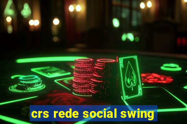 crs rede social swing